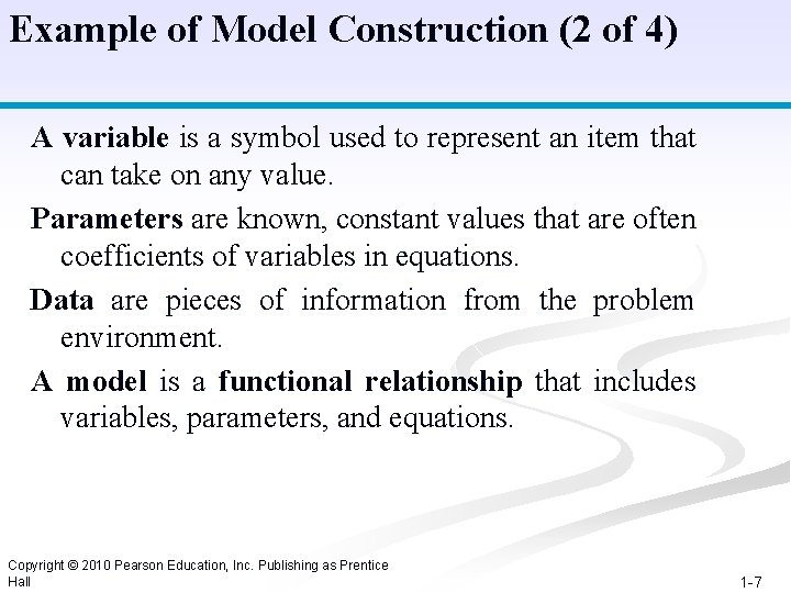 Example of Model Construction (2 of 4) A variable is a symbol used to