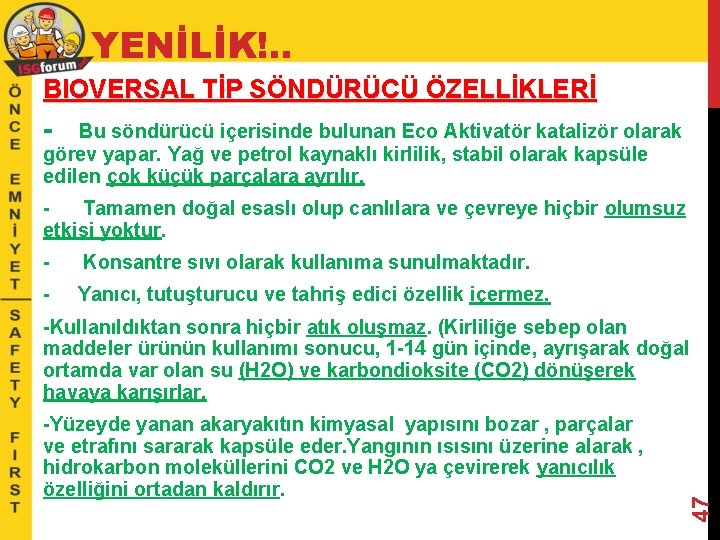 YENİLİK!. . BIOVERSAL TİP SÖNDÜRÜCÜ ÖZELLİKLERİ - Bu söndürücü içerisinde bulunan Eco Aktivatör katalizör