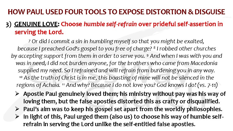 HOW PAUL USED FOUR TOOLS TO EXPOSE DISTORTION & DISGUISE 3) GENUINE LOVE: Choose