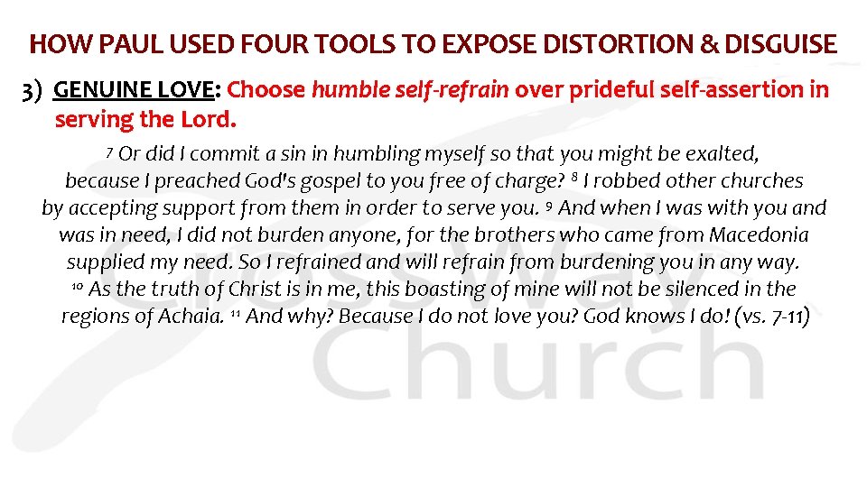 HOW PAUL USED FOUR TOOLS TO EXPOSE DISTORTION & DISGUISE 3) GENUINE LOVE: Choose