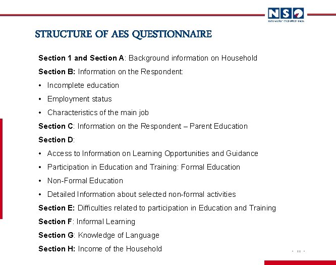 STRUCTURE OF AES QUESTIONNAIRE Section 1 and Section A: Background information on Household Section