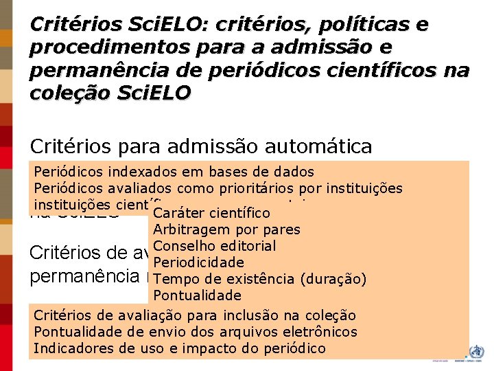 Critérios Sci. ELO: critérios, políticas e procedimentos para a admissão e permanência de periódicos