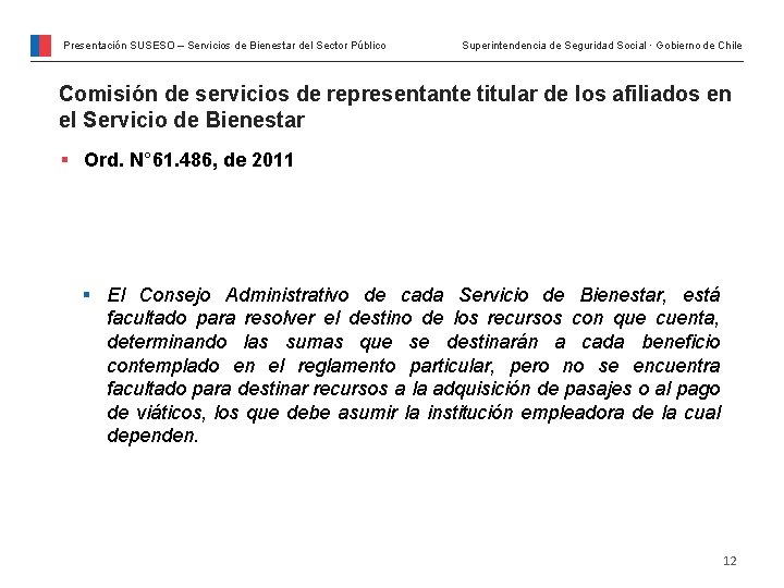 Presentación SUSESO – Servicios de Bienestar del Sector Público Superintendencia de Seguridad Social · Presentación SUSESO – Servicios de Bienestar del Sector Público Superintendencia de Seguridad Social ·
