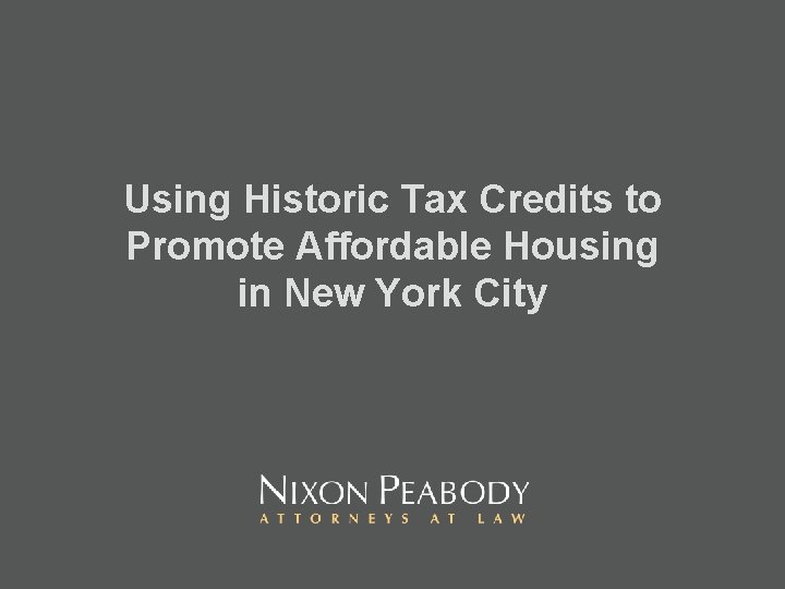 Using Historic Tax Credits to Promote Affordable Housing in New York City 