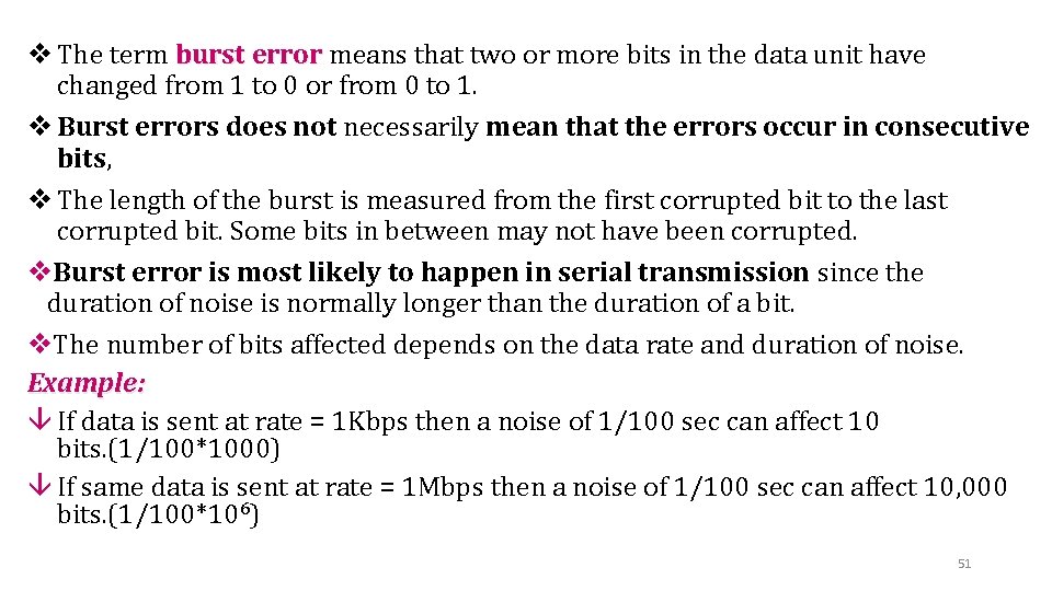 v The term burst error means that two or more bits in the data v The term burst error means that two or more bits in the data