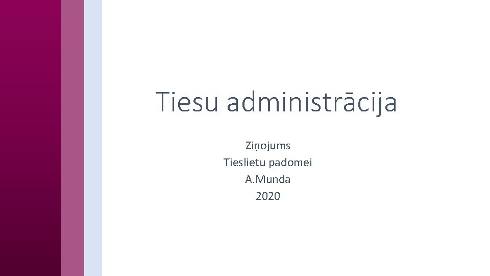 Tiesu administrācija Ziņojums Tieslietu padomei A. Munda 2020 