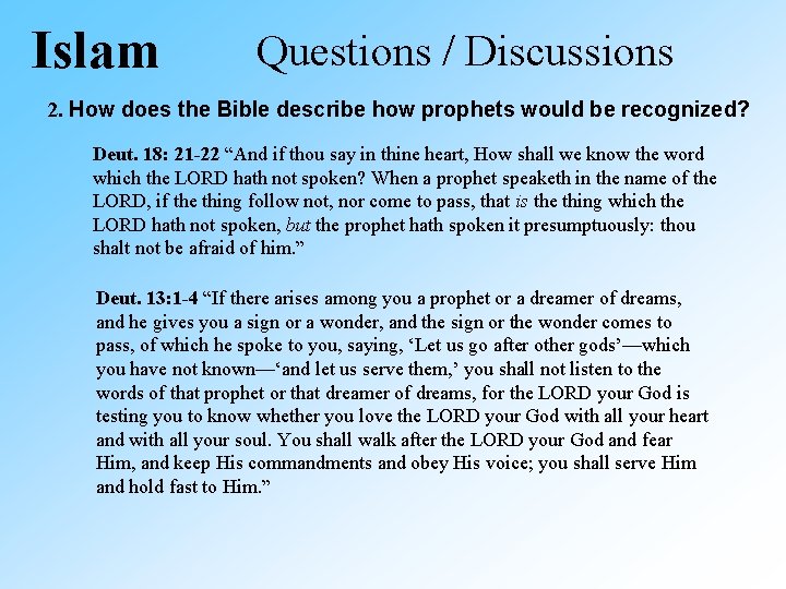 Islam Questions / Discussions 2. How does the Bible describe how prophets would be