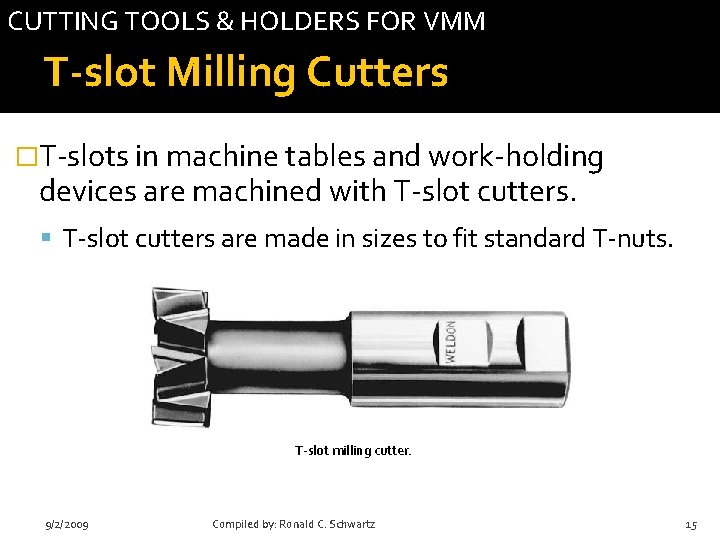 CUTTING TOOLS & HOLDERS FOR VMM tab T-slot Milling Cutters �T-slots in machine tables