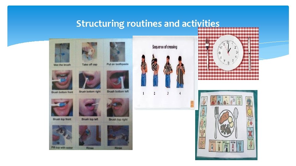 Structuring routines and activities 