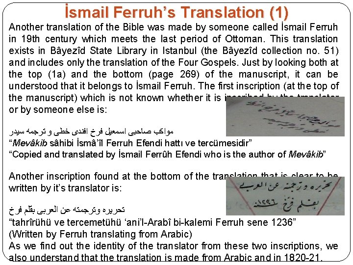 İsmail Ferruh’s Translation (1) Another translation of the Bible was made by someone called