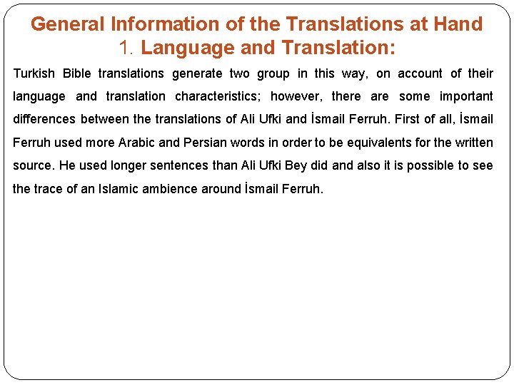 General Information of the Translations at Hand 1. Language and Translation: Turkish Bible translations