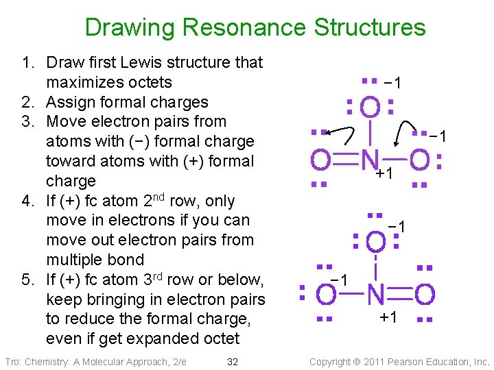 Drawing Resonance Structures 1. Draw first Lewis structure that maximizes octets 2. Assign formal