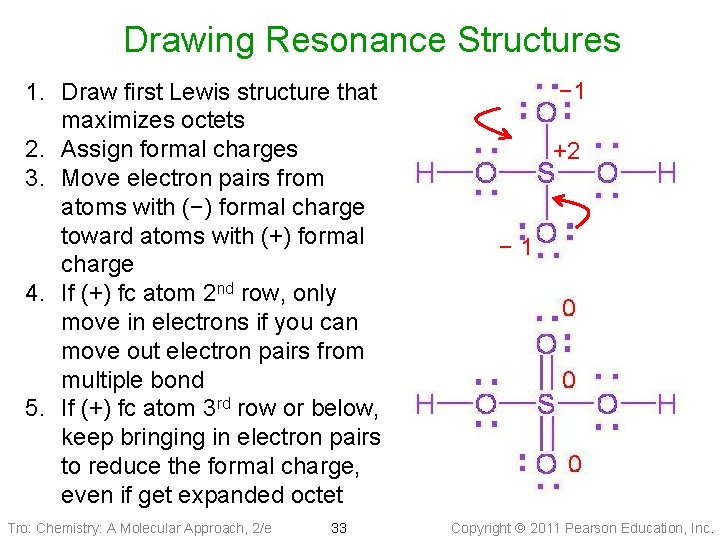 Drawing Resonance Structures 1. Draw first Lewis structure that maximizes octets 2. Assign formal