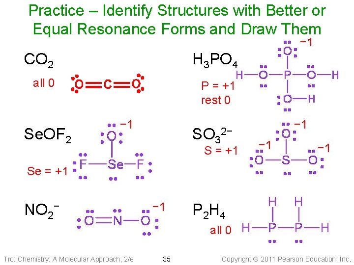 Practice – Identify Structures with Better or Equal Resonance Forms and Draw Them CO