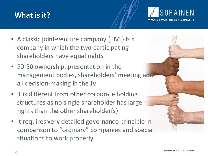 What is it? ESTONIA LATVIA LITHUANIA BELARUS ▪ A classic joint-venture company (“JV”) is What is it? ESTONIA LATVIA LITHUANIA BELARUS ▪ A classic joint-venture company (“JV”) is
