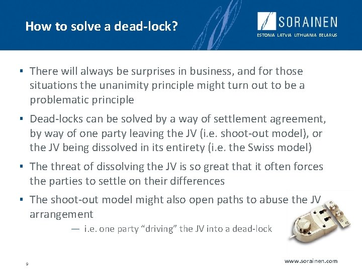 How to solve a dead-lock? ESTONIA LATVIA LITHUANIA BELARUS ▪ There will always be How to solve a dead-lock? ESTONIA LATVIA LITHUANIA BELARUS ▪ There will always be