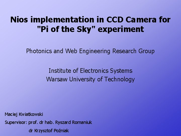 Nios implementation in CCD Camera for "Pi of the Sky" experiment Photonics and Web