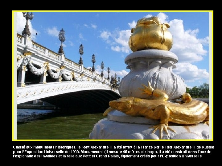 Classé aux monuments historiques, le pont Alexandre III a été offert à la France