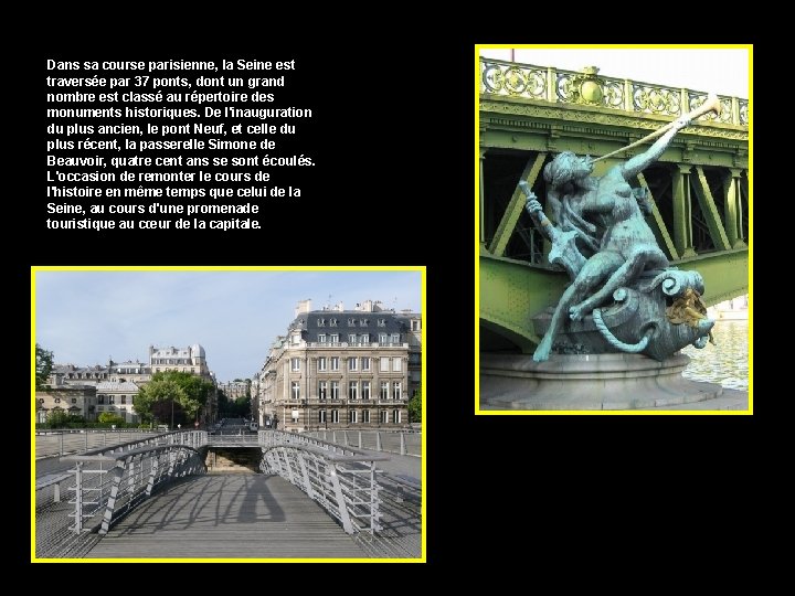 Dans sa course parisienne, la Seine est traversée par 37 ponts, dont un grand