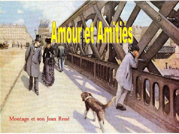 Montage et son Jean René 