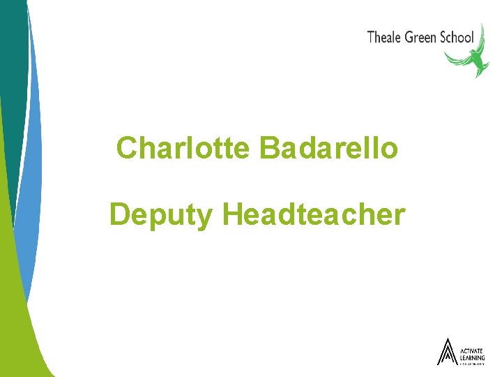 Charlotte Badarello Deputy Headteacher 
