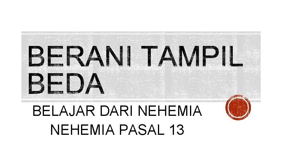 BELAJAR DARI NEHEMIA PASAL 13 