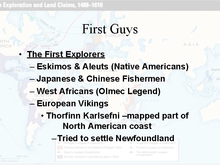 First Guys • The First Explorers – Eskimos & Aleuts (Native Americans) – Japanese