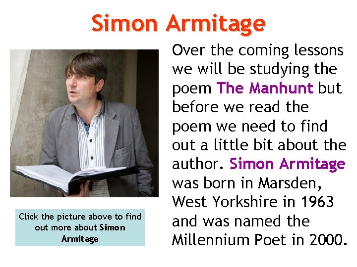 Simon Armitage Click the picture above to find out more about Simon Armitage Over