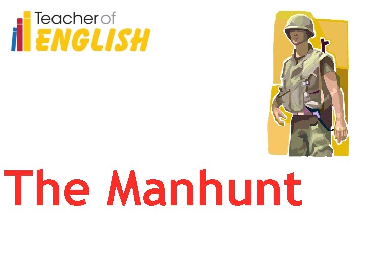 The Manhunt 