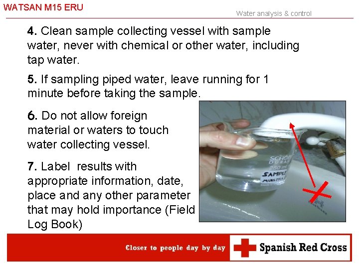 WATSAN M 15 ERU Water analysis & control 4. Clean sample collecting vessel with