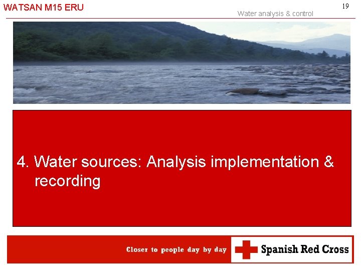 WATSAN M 15 ERU Water analysis & control 4. Water sources: Analysis implementation &