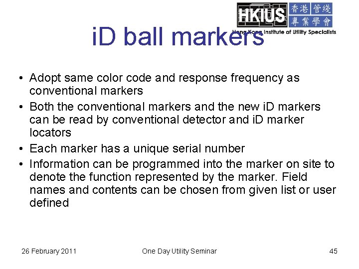 i. D ball markers • Adopt same color code and response frequency as conventional