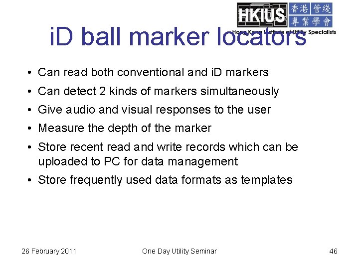 i. D ball marker locators • Can read both conventional and i. D markers