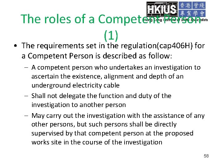 The roles of a Competent Person (1) • The requirements set in the regulation(cap
