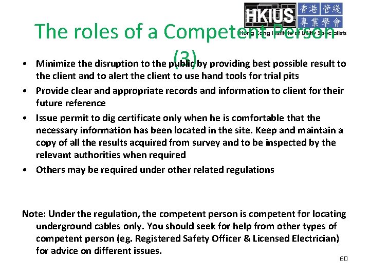  • The roles of a Competent Person (3)by providing best possible result to