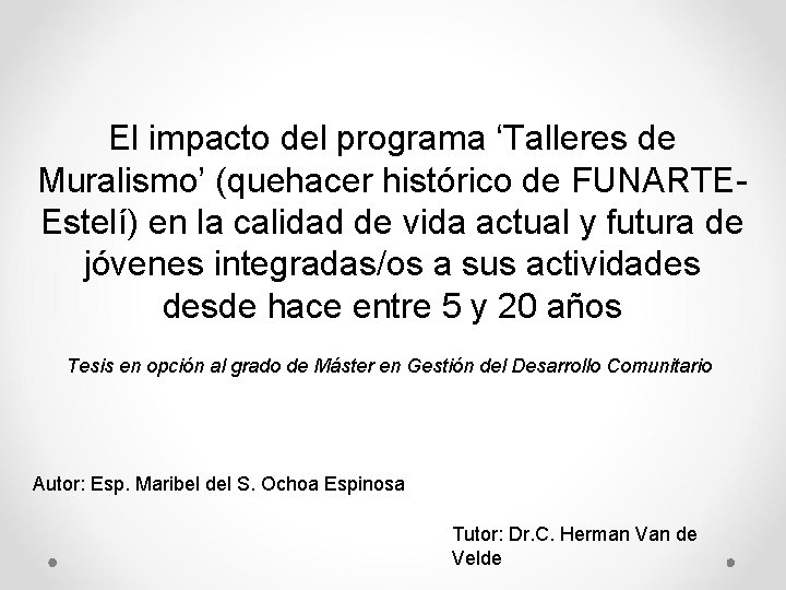 El impacto del programa ‘Talleres de Muralismo’ (quehacer histórico de FUNARTEEstelí) en la calidad