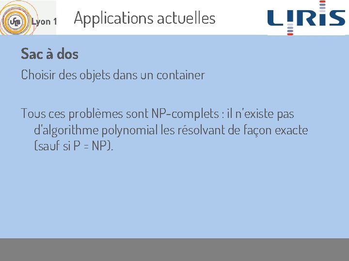 Applications actuelles Sac à dos Choisir des objets dans un container Tous ces problèmes