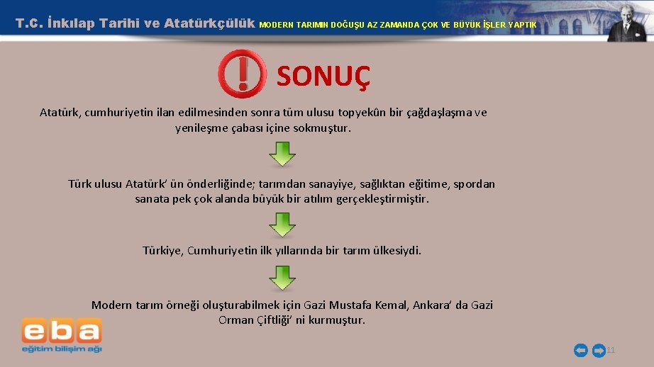 T. C. İnkılap Tarihi ve Atatürkçülük ! MODERN TARIMIN DOĞUŞU AZ ZAMANDA ÇOK VE