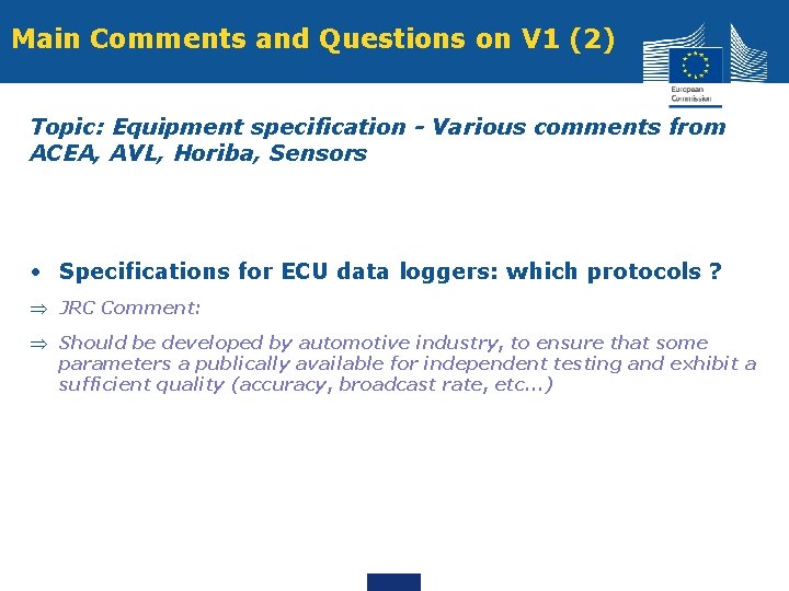 Main Comments and Questions on V 1 (2) Topic: Equipment specification - Various comments Main Comments and Questions on V 1 (2) Topic: Equipment specification - Various comments
