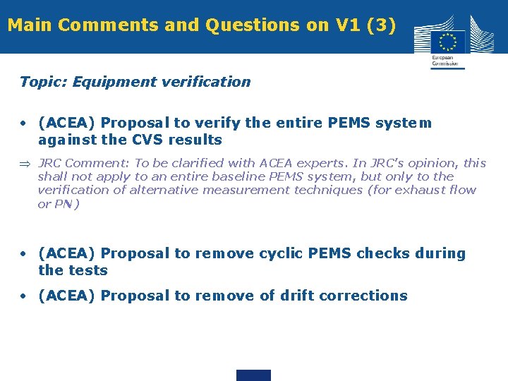 Main Comments and Questions on V 1 (3) Topic: Equipment verification • (ACEA) Proposal Main Comments and Questions on V 1 (3) Topic: Equipment verification • (ACEA) Proposal