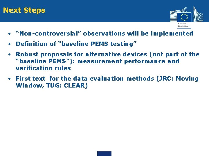Next Steps • “Non-controversial” observations will be implemented • Definition of “baseline PEMS testing” Next Steps • “Non-controversial” observations will be implemented • Definition of “baseline PEMS testing”