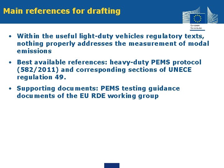 Main references for drafting • Within the useful light-duty vehicles regulatory texts, nothing properly Main references for drafting • Within the useful light-duty vehicles regulatory texts, nothing properly