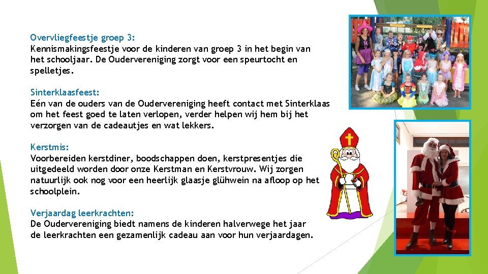 Overvliegfeestje groep 3: Kennismakingsfeestje voor de kinderen van groep 3 in het begin van