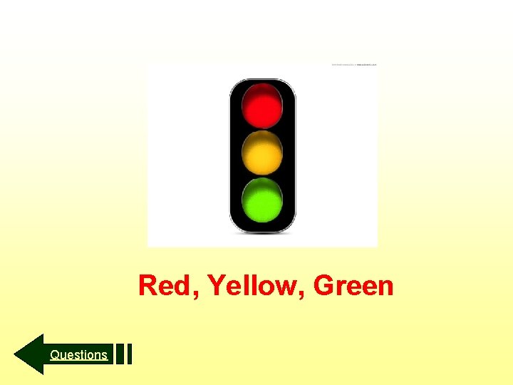 Red, Yellow, Green Questions 