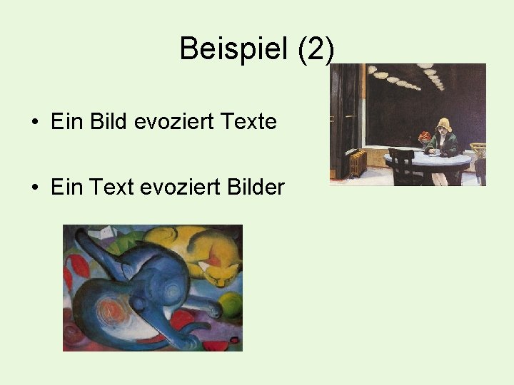 Beispiel (2) • Ein Bild evoziert Texte • Ein Text evoziert Bilder 