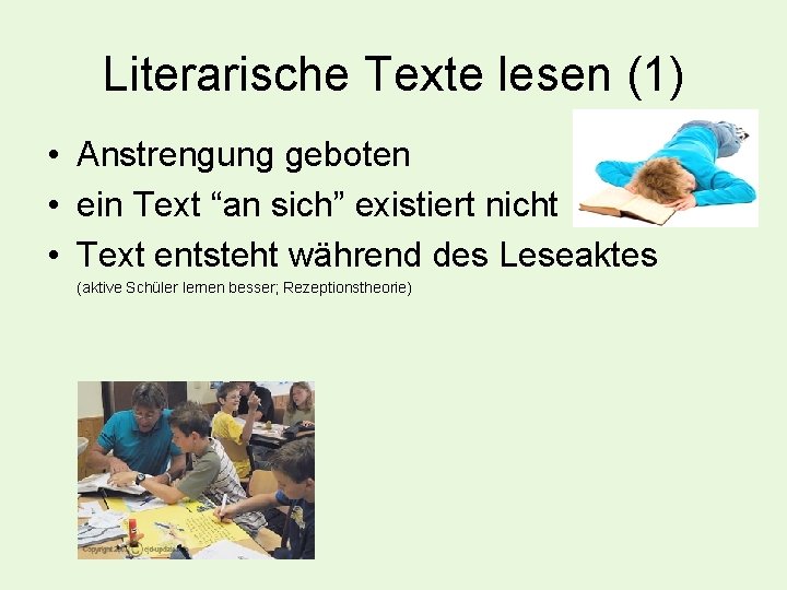 Literarische Texte lesen (1) • Anstrengung geboten • ein Text “an sich” existiert nicht