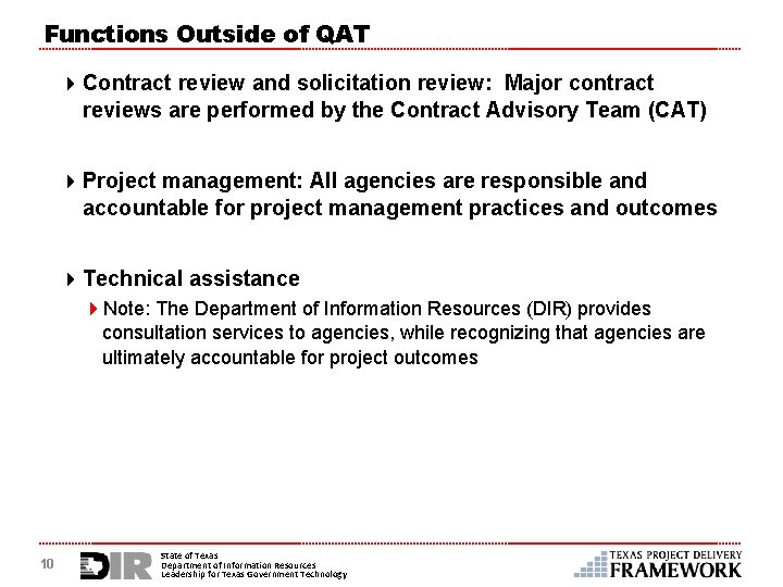 Functions Outside of QAT 4 Contract review and solicitation review: Major contract reviews are