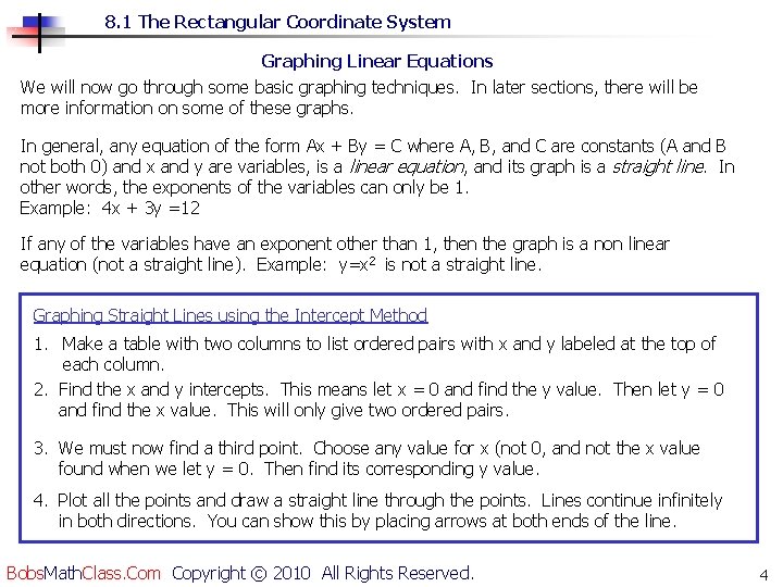 8. 1 The Rectangular Coordinate System Graphing Linear Equations We will now go through