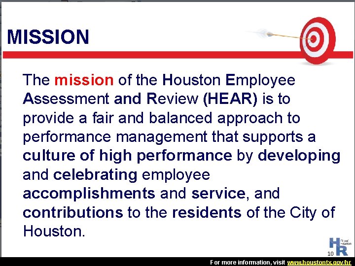 MISSION The mission of the Houston Employee Assessment and Review (HEAR) is to provide MISSION The mission of the Houston Employee Assessment and Review (HEAR) is to provide