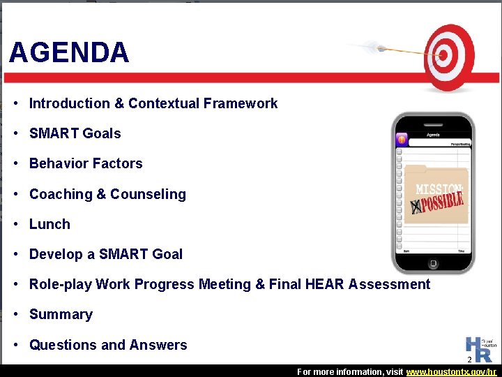 AGENDA • Introduction & Contextual Framework • SMART Goals • Behavior Factors • Coaching AGENDA • Introduction & Contextual Framework • SMART Goals • Behavior Factors • Coaching